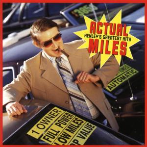 Don Henley · Don Henley - Actual Miles (CD) (2010)