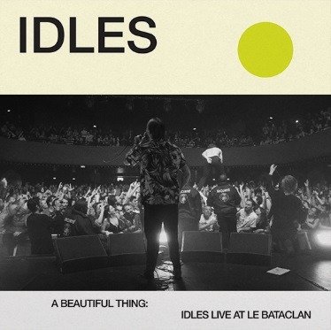 Cover for Idles · A Beautiful Thing: Idles Live At Le Bataclan (CD) (2019)