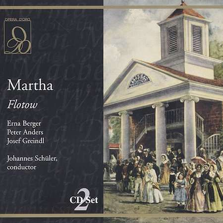 Flotow: Martha - Erna Berger - Musique - OPERA D'ORO - 0723724506428 - 26 août 2004