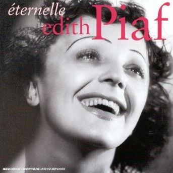 Eternelle - Piaf Edith - Music - EMI - 0724353028428 - August 27, 2004