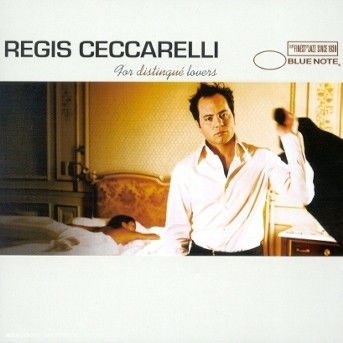 Cover for Regis Ceccarelli · For Distingue Lovers (CD) (2009)