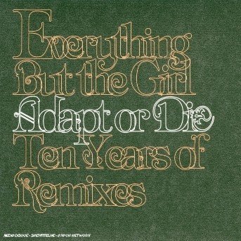 Cover for Everything but the Girl · Adapt or Die (CD) (2016)