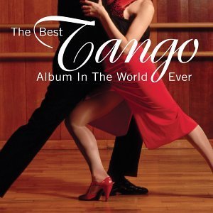 Cover for Best Tango Album in the World Ever! · Best Tango Album in the World Ever!-v/a (CD) (2003)