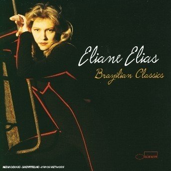 Cover for Eliane Elias · Brazilian Classics (CD) (2004)