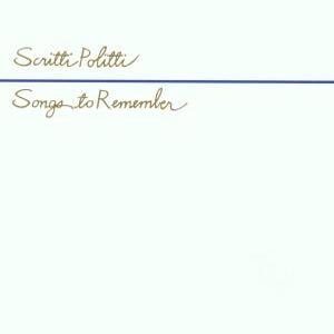 Songs to Remember - Scritti Politti - Música - VIRGIN - 0724381102428 - 27 de novembro de 2001