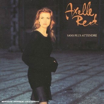 Cover for Axelle Red · Sans Plus Attendre (CD)