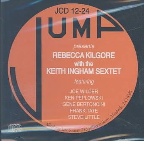 With the Keith Ingham Sextet - Rebecca Kilgore - Musiikki - JUMP - 0725543222428 - lauantai 30. kesäkuuta 1990