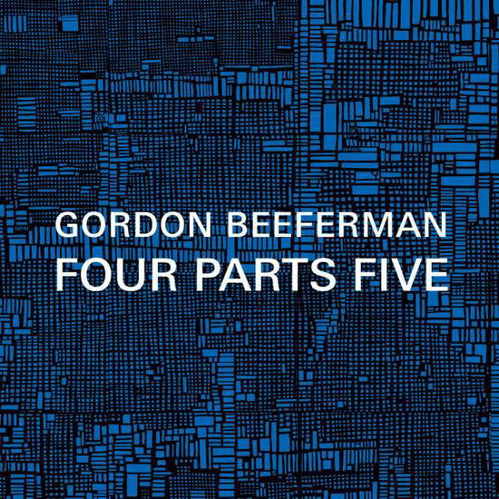 Cover for Beeferman / Hess / Nilsson / Ilgenfritz / Gold · Four Parts Five (CD) (2015)