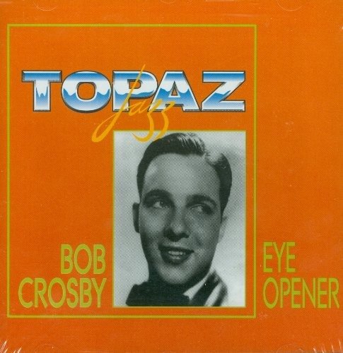 Cover for Crosby Bob · Eye Opener (CD)