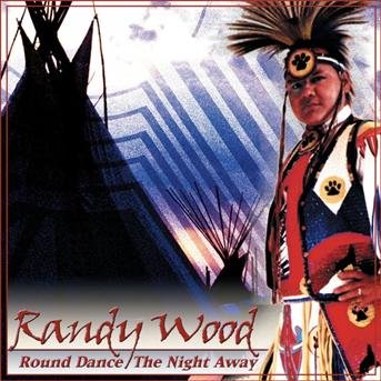 Cover for Randy Wood · Round Dance the Night Away (CD) (2002)