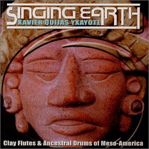 Cover for Xavier Quijas Yxayotl · Singing Earth (CD) (2007)