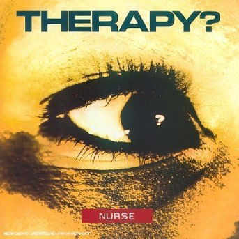 Cover for Therapy? · Therapy - Nurse (CD) (2010)