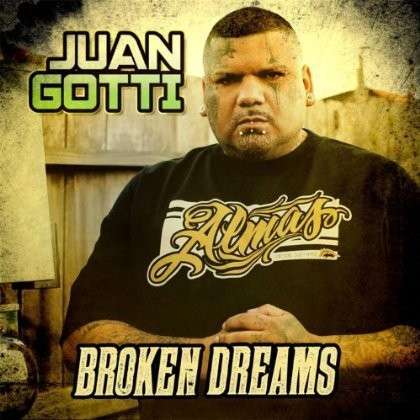 Cover for Juan Gotti · Broken Dreams (CD) (2013)