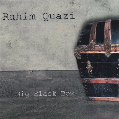 Big Black Box - Rahim Quazi - Musiikki - CD Baby - 0733792551428 - tiistai 9. toukokuuta 2006