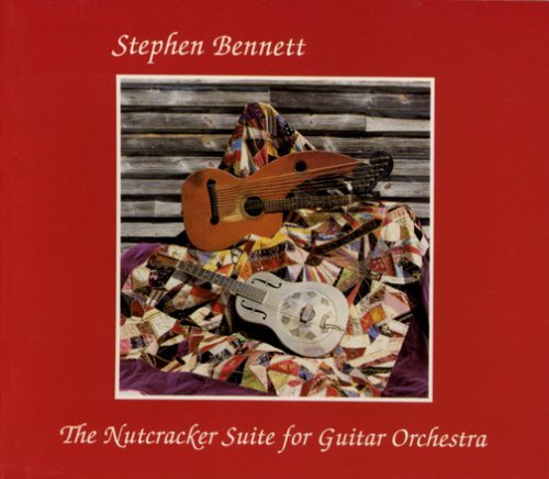Nutcracker Suite for Guitar Orchestra - Stephen Bennett - Musik - Cimirron/Rainbird Records - 0734232100428 - 8. Dezember 2005