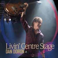 Cover for Dan Doiron · Livin Center Stage (CD) (2019)