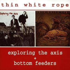 Exploring the Axis - Thin White Rope - Musik - DIABLO - 0740155482428 - 2. marts 2005