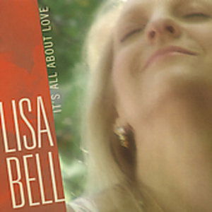 Cover for Lisa Bell · It's All About Love (CD) (2005)