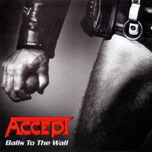 Balls To The Wall - Accept - Musikk - RCA RECORDS LABEL - 0743219321428 - 9. mai 2002