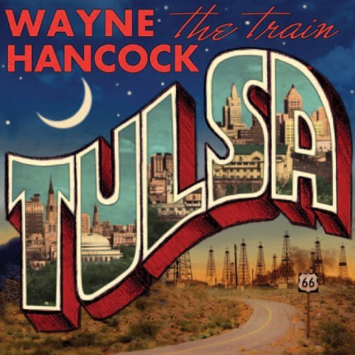 Tulsa - Wayne Hancock - Música - BLOODSHOT - 0744302013428 - 10 de octubre de 2006