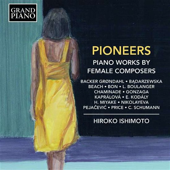 Cover for Hiroko Ishimoto · Pioneers: Piano Works By Female Composers (CD) (2020)