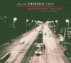Midnight Moon:Live In Sto - David -Trio- Friesen - Music - INTUITION - 0750447337428 - August 7, 2006