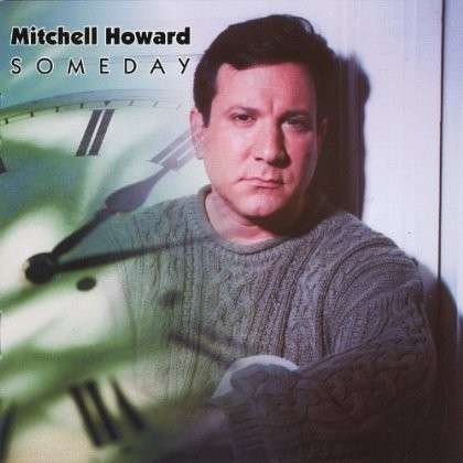 Cover for Mitchell Howard · Someday (CD) (2002)