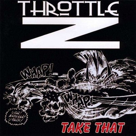 Take That - Throttle Z - Musiikki - CD Baby - 0753182068428 - keskiviikko 4. maaliskuuta 2009