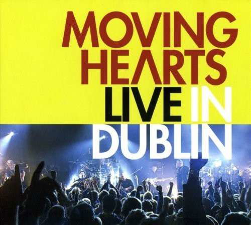 Cover for Moving Hearts · Live in Dublin (CD) (2017)