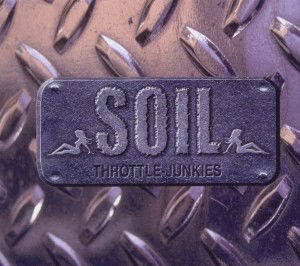 Cover for Soil · Throttle Junkies (CD) (2011)