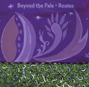 Cover for Beyond The Pale · Routes (CD) (2009)