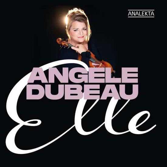 Elle - Angele Dubeau - Musikk - ANALEKTA - 0774204875428 - 11. februar 2022