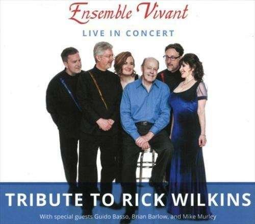 Cover for Ensemble Vivant · Live In Concert - Tribute To Rick Wilkins (CD) (2018)