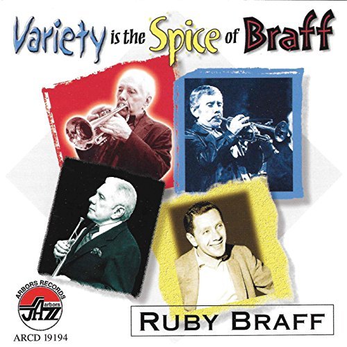 Variety is the Spice of Braff - Ruby Braff - Musiikki - ARBORS RECORDS - 0780941119428 - tiistai 3. syyskuuta 2002