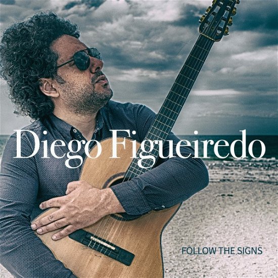 Cover for Diego Figueiredo · Follow The Signs (CD) (2022)