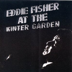 At the Winter Garden - Eddie Fisher - Música - TARAGON - 0783785105428 - 9 de marzo de 1999