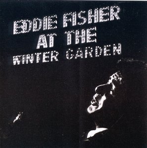 Cover for Eddie Fisher · At the Winter Garden (CD) (1999)
