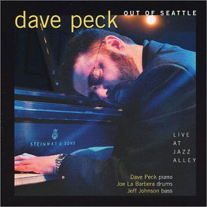 Cover for Dave Peck · Out Of Seattle (CD) (2005)