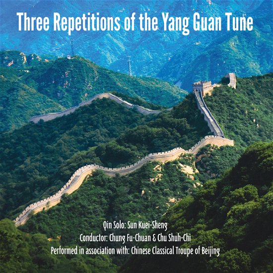 Cover for Three Repetitions of the Yang Guan Tune / Various · Three Repetitions Of The Yang Guan Tune (CD) (2023)
