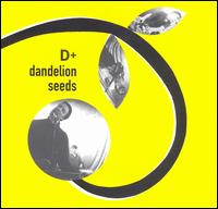 D+ · Dandelion Seeds (CD) (1998)