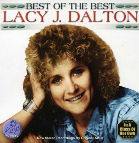 Best of the Best - Lacy J Dalton - Musik - GUSTO - 0792014058428 - 19. September 2005