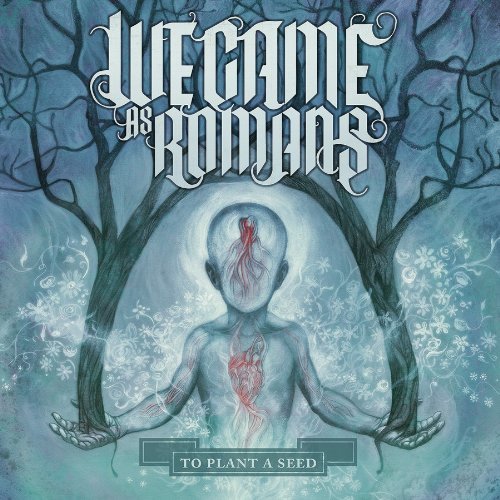 To Plant a Seed - We Came As Romans - Musik - ROCK - 0794558017428 - 3. November 2009