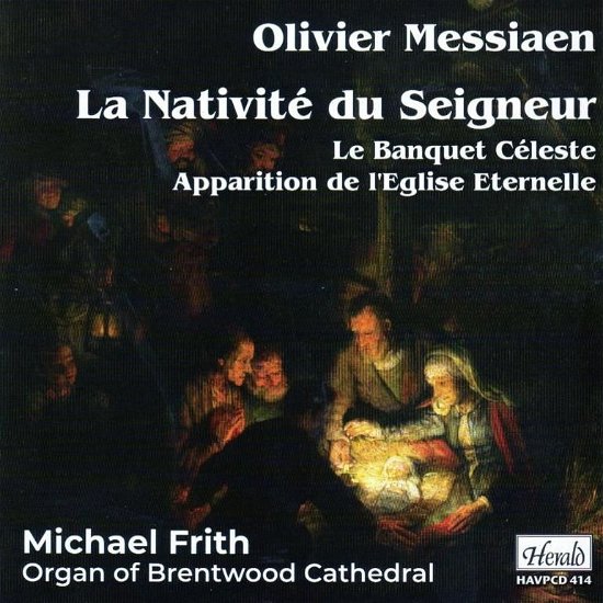 Cover for Michael Frith · Messiaen: La Nativite Du Seigneur (CD) (2020)