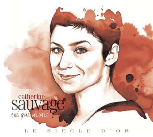 Toi Que... - Catherine Sauvage - Musik - LE CHANT DU MONDE - 0794881913428 - 12. maj 2009