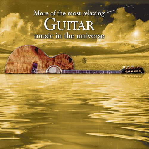 More Most Relaxing Guitar - More of the Most Relaxing Guitar Music in Universe - Music - CLASSICAL - 0795041756428 - September 13, 2005