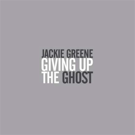 Cover for Jackie Greene · Giving Up the Ghost (CD) (2008)