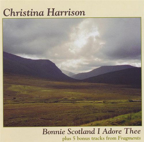 Cover for Christina Harrison · Bonnie Scotland I Adore Thee [cdr] (CD) (2001)