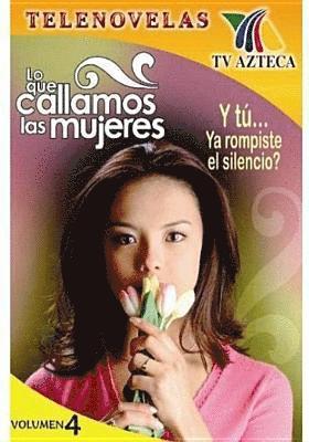 Cover for Lo Que Callamos Las Mujeres 4 (DVD) (2007)