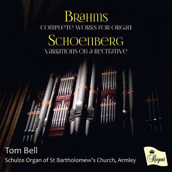 Cover for Tom Bell / Schulze Organ of St Bartholomews Church / Armley · Brahms &amp; Schoenberg: Organ Works (CD) (2016)