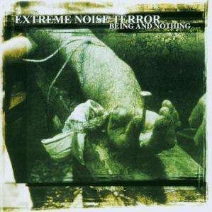 Cover for Extreme Noise Terror · Being and Nothing (CD) (2001)